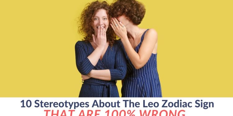 10 Stereotypes About The Leo Zodiac Sign That Are 100% Wrong